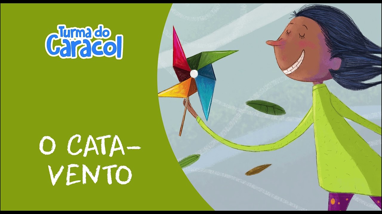 O Cata-Vento - Turma do Caracol