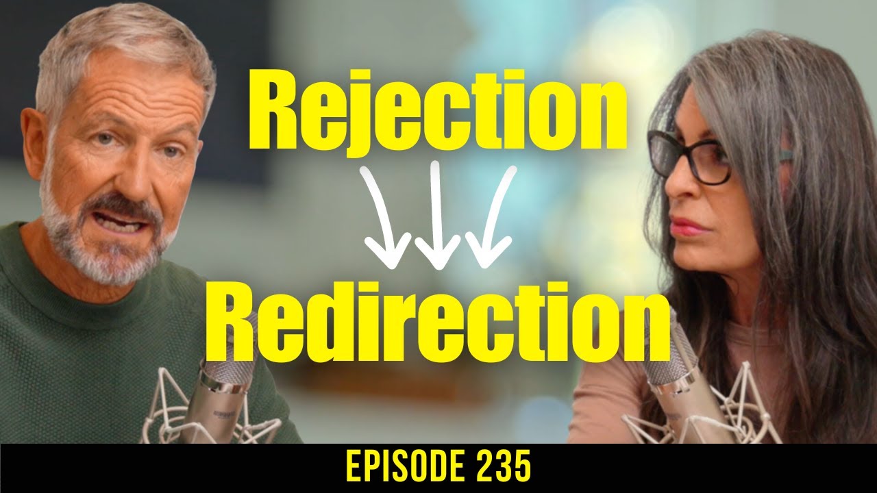 Overcoming the Pain of Rejection | Episode 235 |