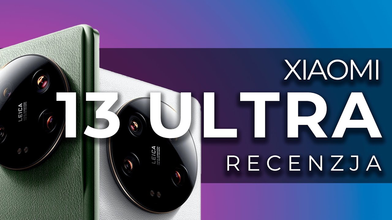 🔥 XIAOMI 13 ULTRA 🔥 - RECENZJA PO DŁUŻSZYM CZASIE - CHINA-TECH.PL