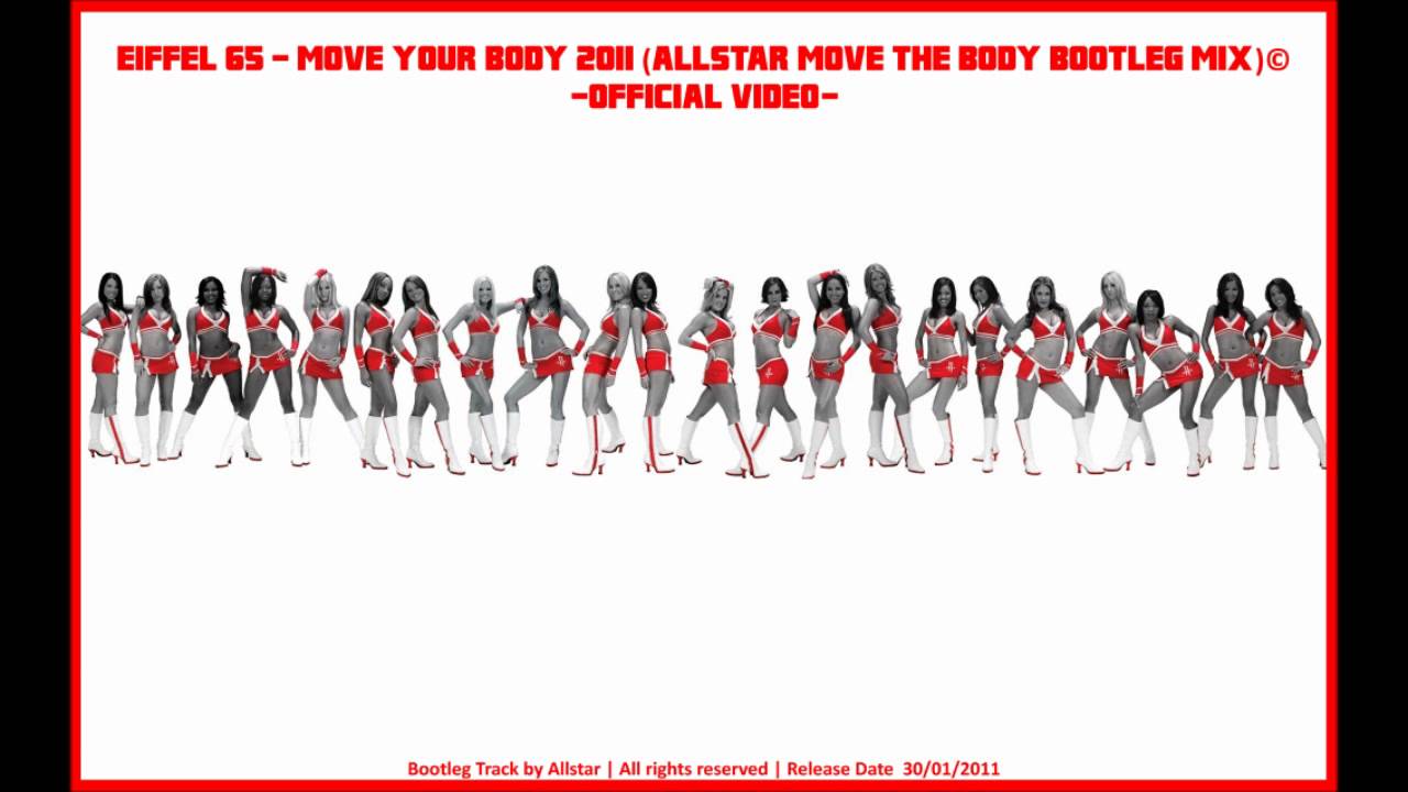 Eiffel 65 - Move Your Body 2011 (Allstar Move the Body Bootleg Mix)