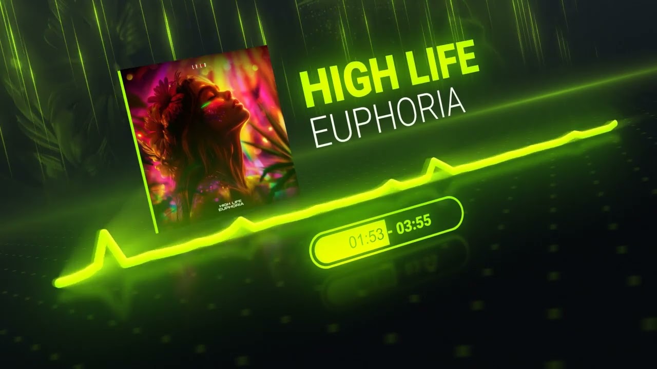 High Life - Euphoria [LVLD Music]