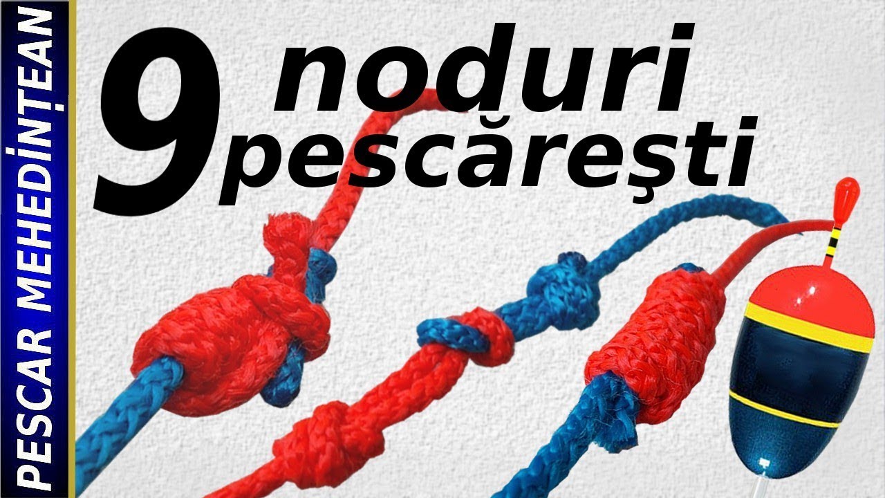 9 noduri pescăreşti esenţiale