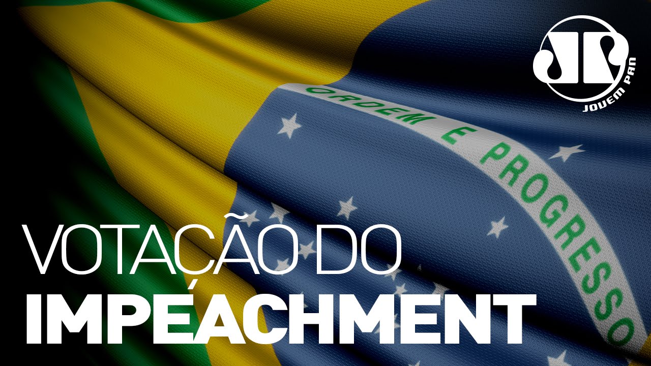 AO VIVO: Processo de Impeachment