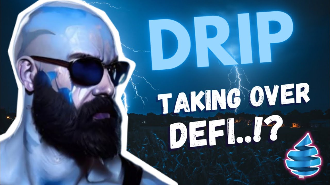 DRIP NETWORK - The New Safe Haven in DeFi..?!💧📈