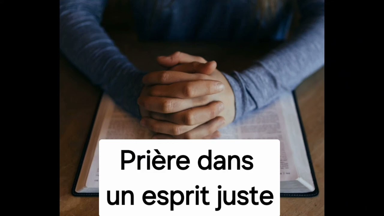 Prière dans un esprit juste