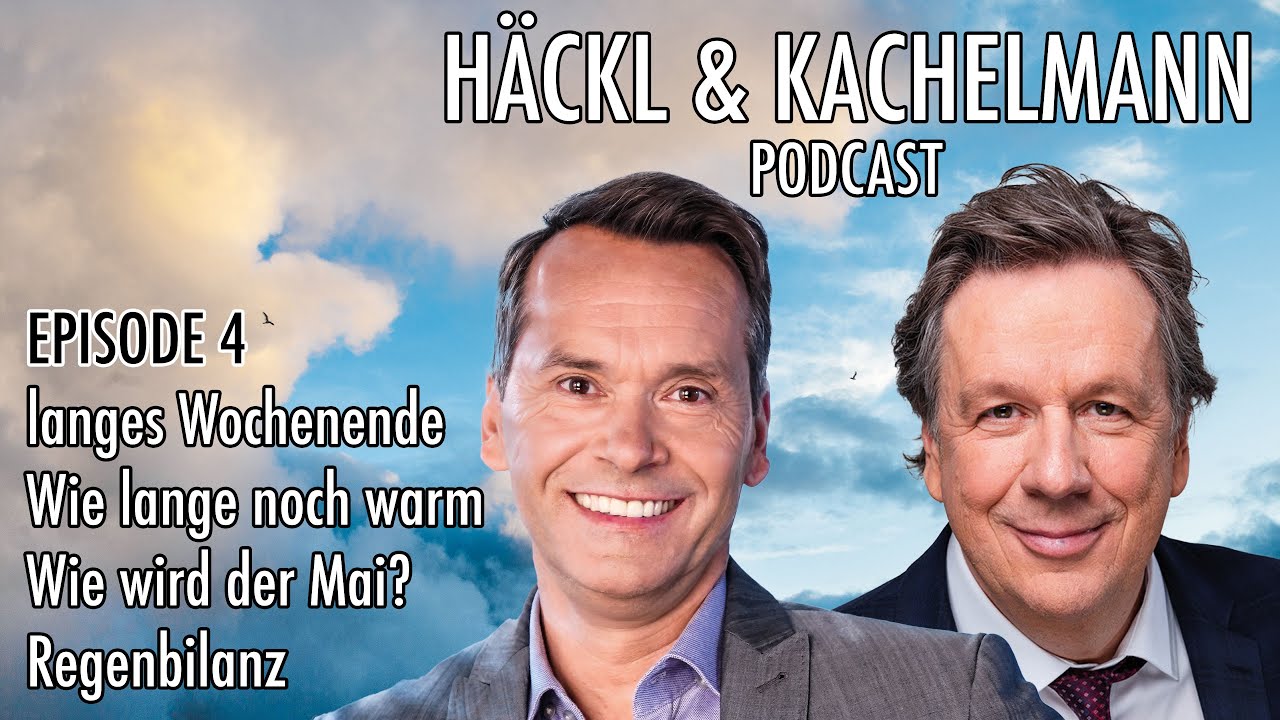 Häckl & Kachelmann Podcast -  Episode 4
