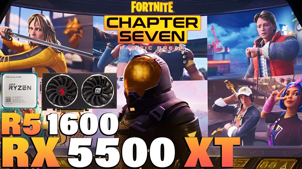 Fortnite Chapter 7 - Ryzen 5 1600 + RX 5500 XT