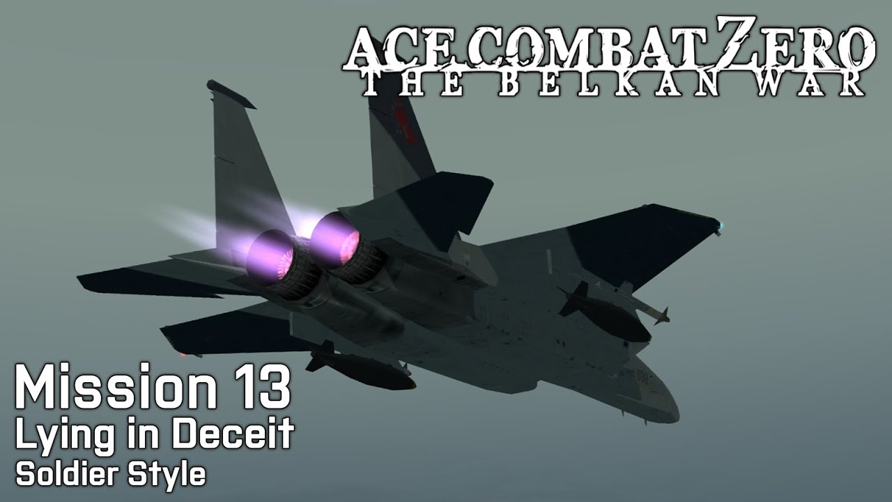 Ace Combat Zero: Mission 13 - Lying in Deceit (Soldier Style, Ace Difficulty)