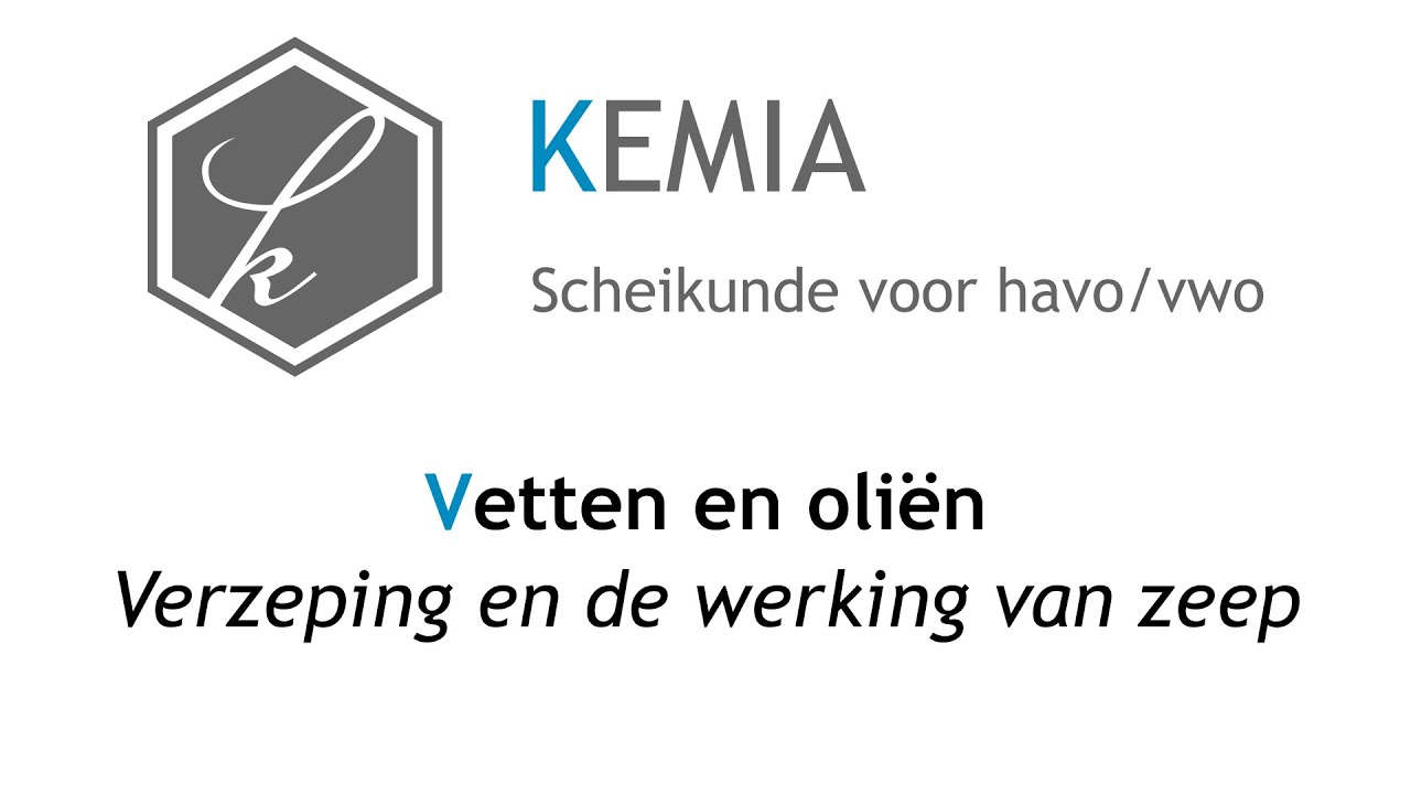 Vetten en oliën: Verzeping en de werking van zeep
