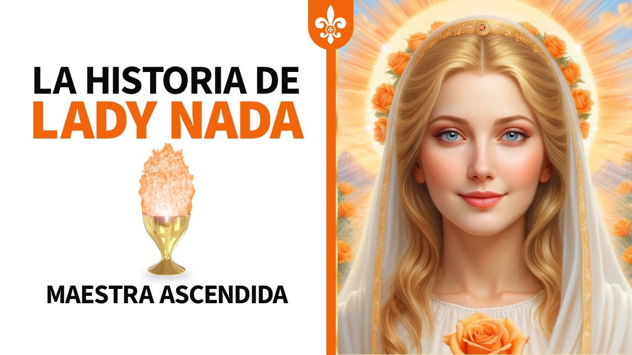 Lady Nada nos relata la historia de su entrenamiento y ascensión