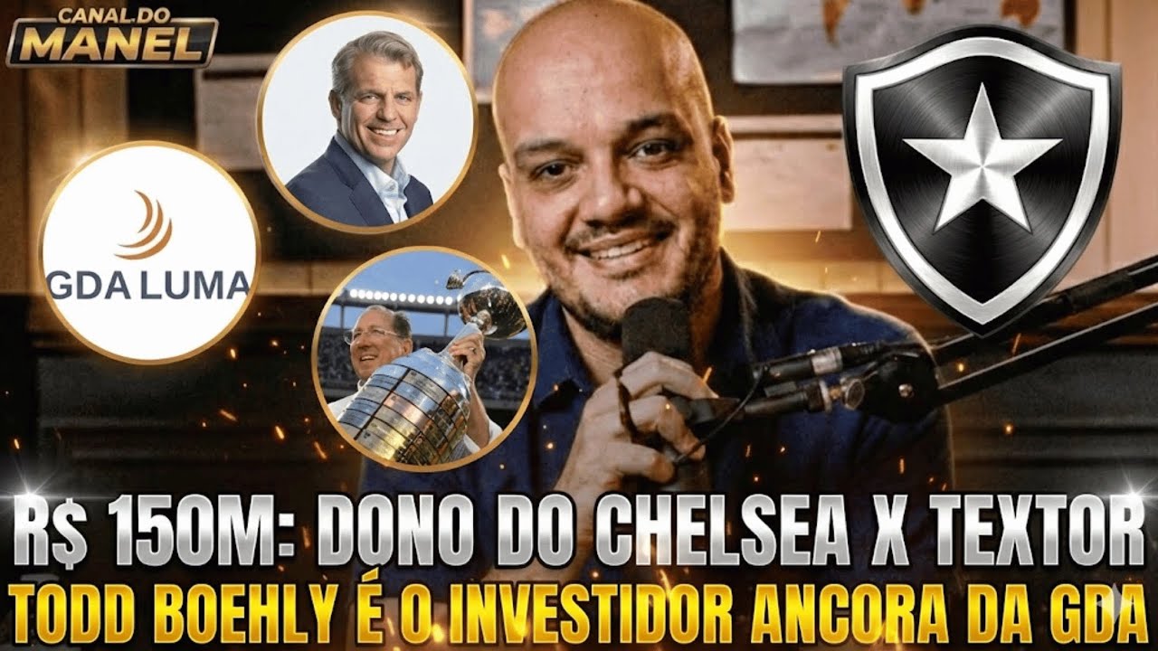 🚨🚨🚨 R$ 150M: DONO DO CHELSEA É O INVESTIDOR POR TRÁS DA GDA | TUDO SOBRE OS NOVOS SÓCIOS DO BOTAFOGO