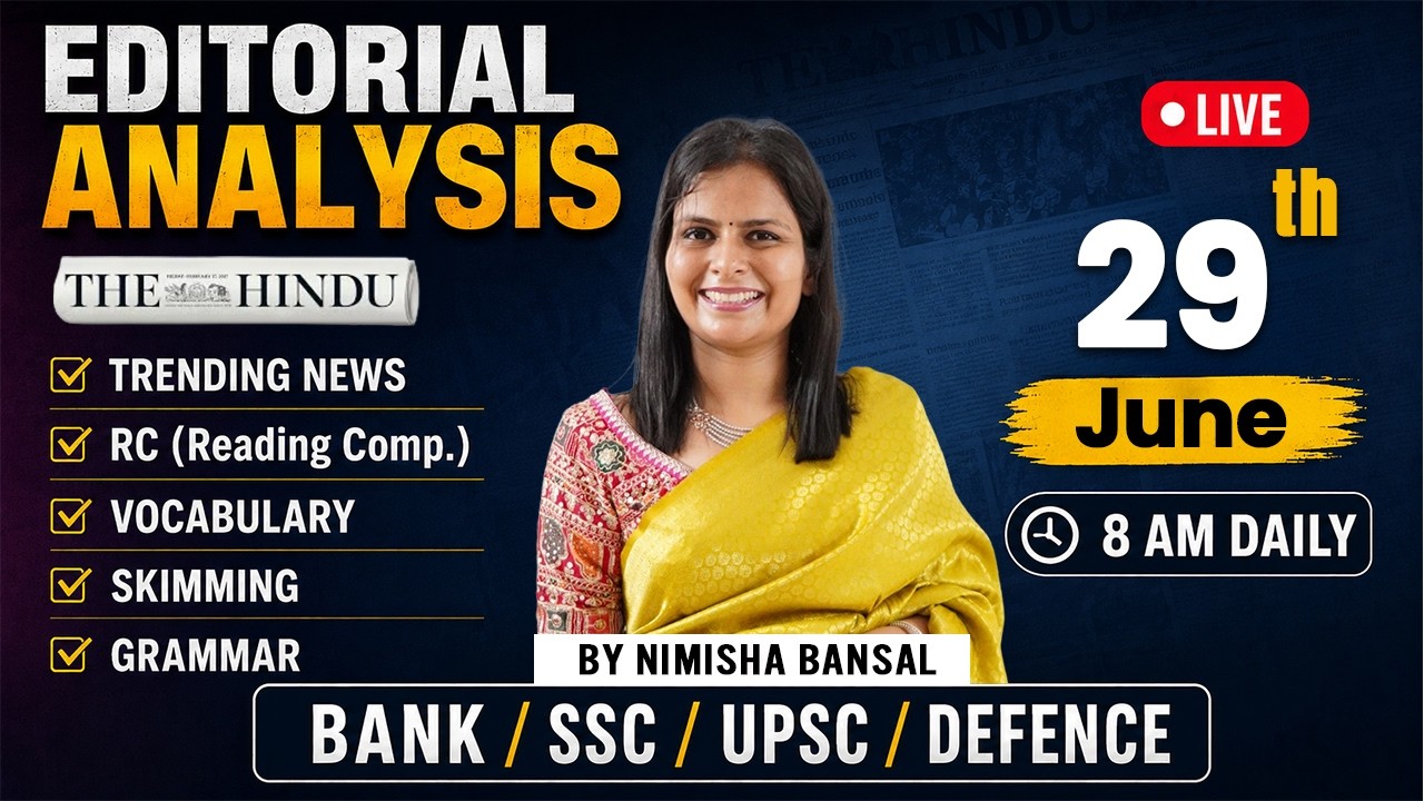 The Hindu Editorial Analysis | 29 June  2026 | Nimisha Bansal | Vocab, Grammar, Reading + Skimming