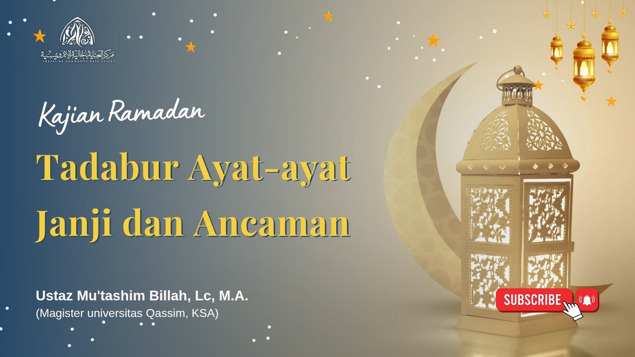 KAJIAN RAMADHAN: Tadabur Ayat-ayat Janji dan Ancaman