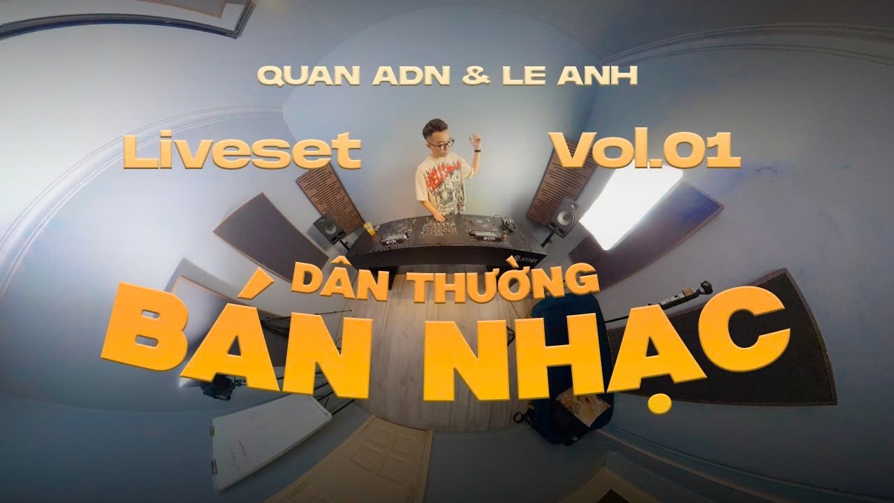 [DEMO] MIXTAPE | D&Acirc;N THƯỜNG B&Aacute;N NHẠC (VOL. 01) | QUAN ADN & LE ANH | MIXSET HOUSELAK 2026 BẢN DEMO
