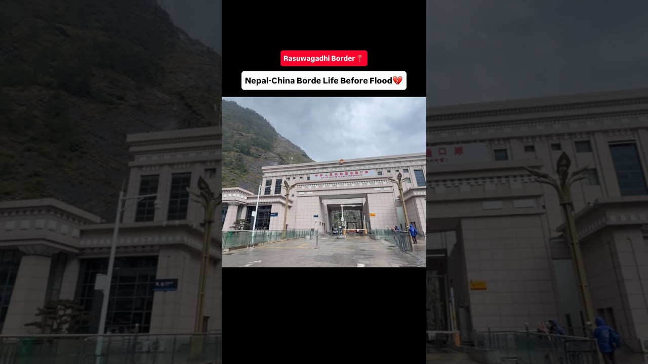 Nepal-China Border Development 💔📍nepal flood #nepal #nepalchina