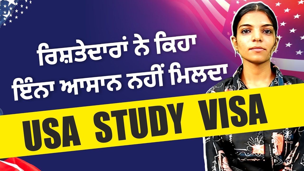 Pawanbir's Personalized Experience of USA Study Visa - USA F1 Interview Questions