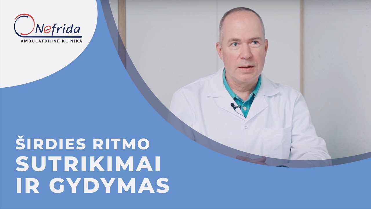 Nefrida | Širdies ritmo sutrikimai ir gydymo būdai