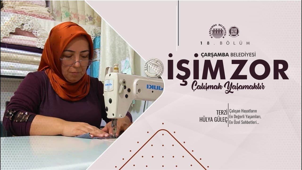 İŞİM ZOR 18. BÖLÜM | TERZİ- HÜLYA GÜLEÇ