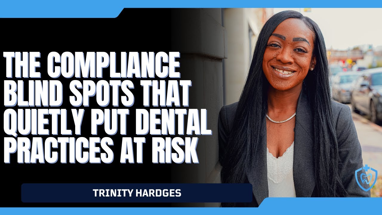 The Compliance Blind Spots That Quietly Put Dental Practices At Risk