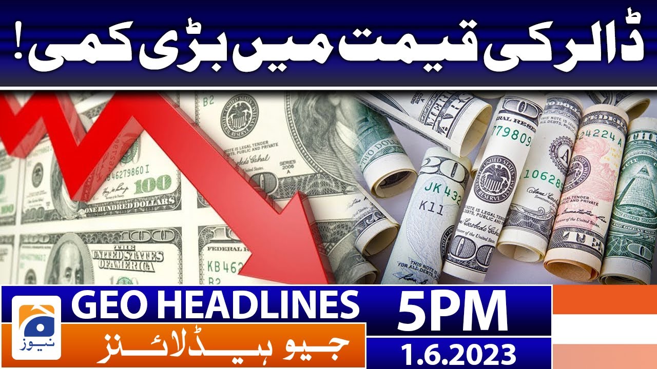 Geo News Headlines 5 PM - Dollar Prices!! | 1st June 2023