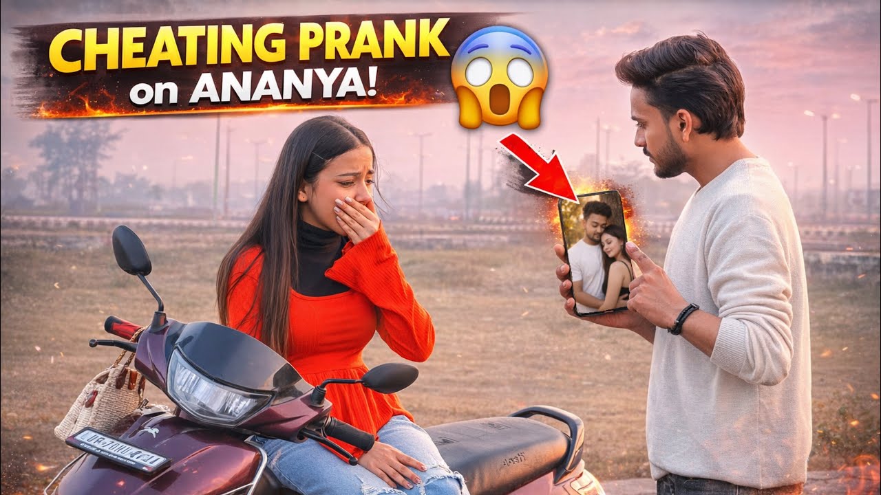 Cheating Prank On My Girlfriend 💔| | Ananya Ka ye Raction Socha Bhi Nahi Tha)😱 