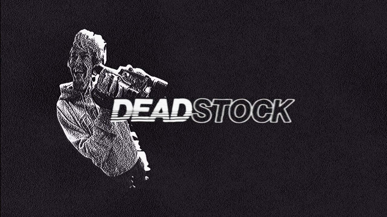 DEADSTOCK