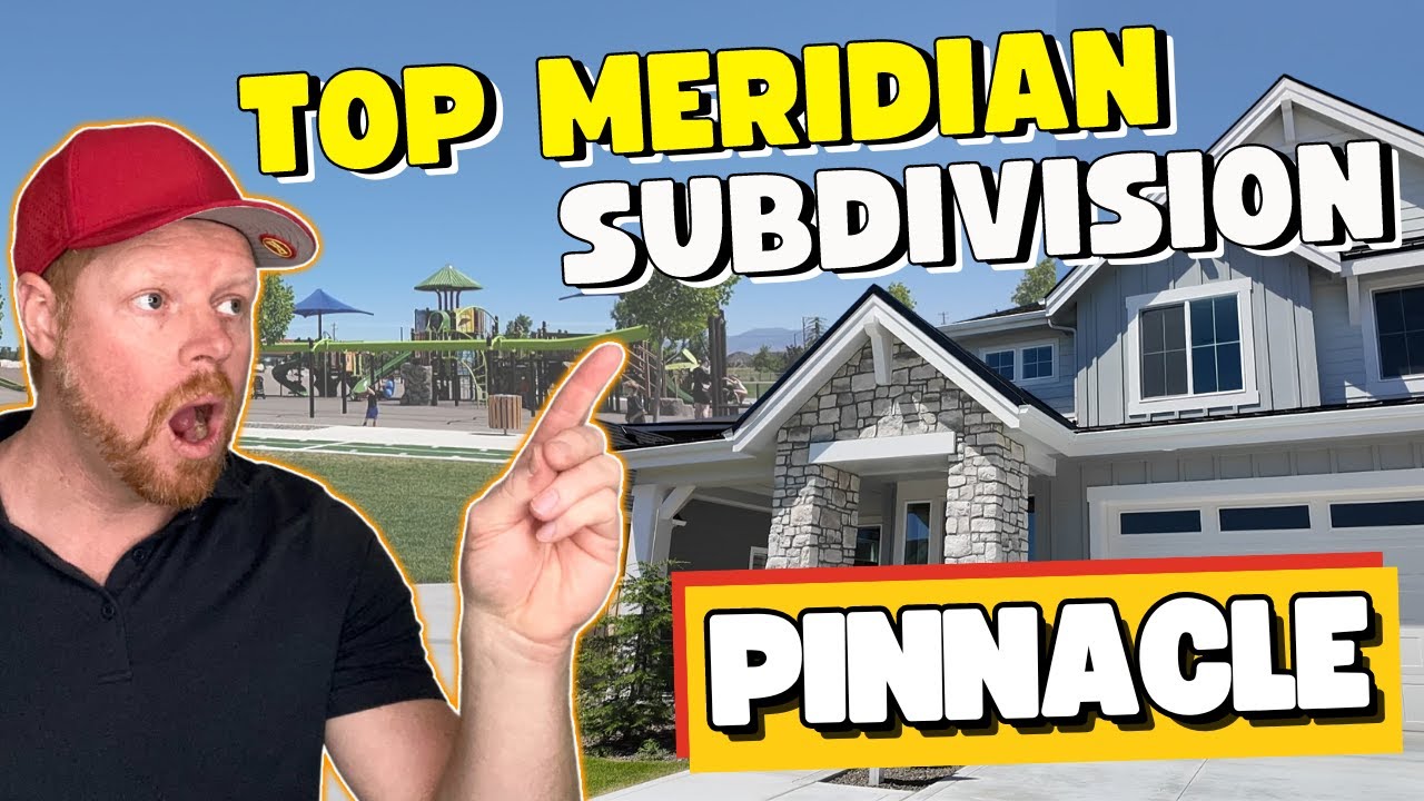 Pinnacle - Best New Subdivision in Meridian Idaho