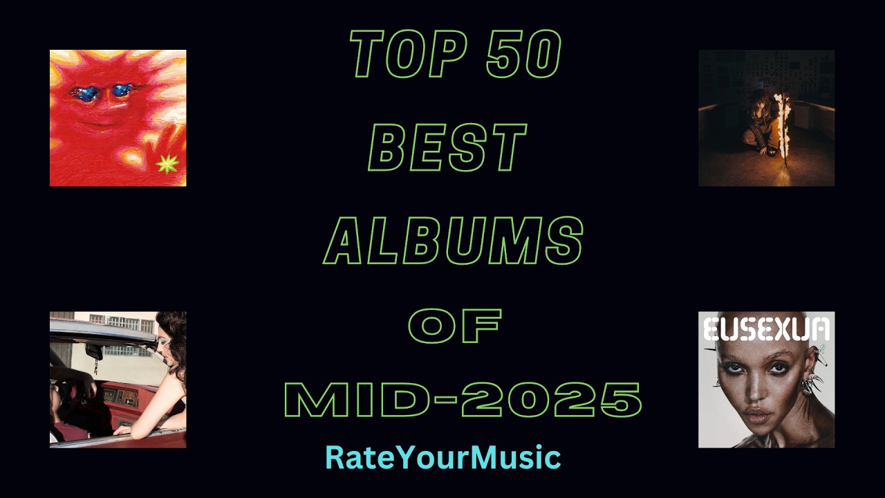 Top 50 Best Albums of mid-2025 (Best Albums So Far) (from RateYourMusic)
