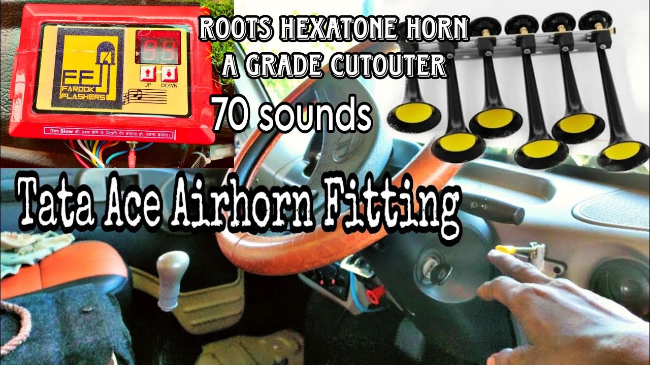Tata ace airhorn fitting | Roots hexatone horn | 70 sounds melody maker