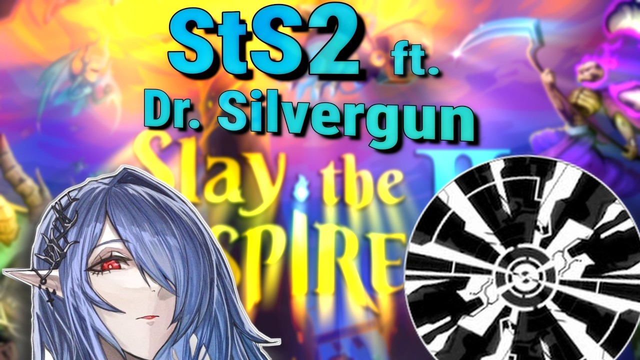 [Roguelike] : SLAY THE SPIRE 2 FT. @DrSilvergun !!!