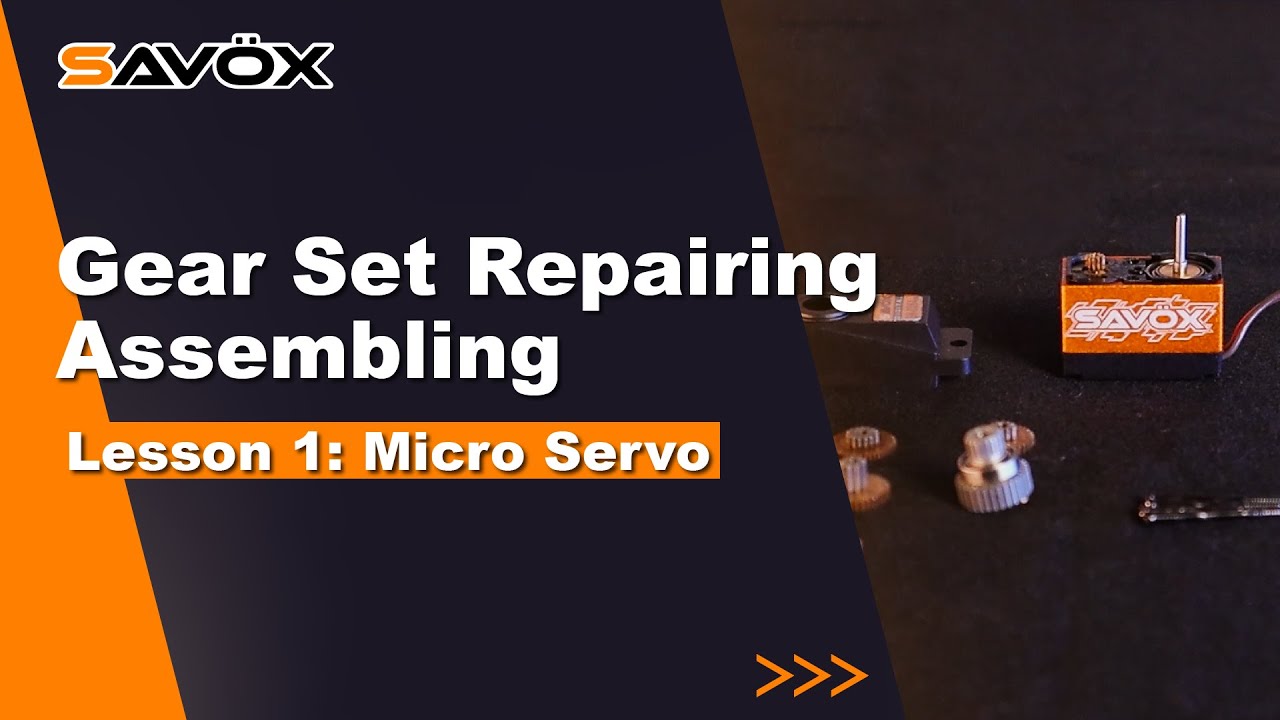 【SAVOX】Gear Set Repairing Assembling【Lesson1: Micro Servo】