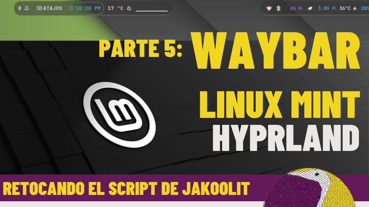 #linuxmint | Hyprland !!! | Waybar!!! | El panel más cool del mundo! | Script de Jakoolit