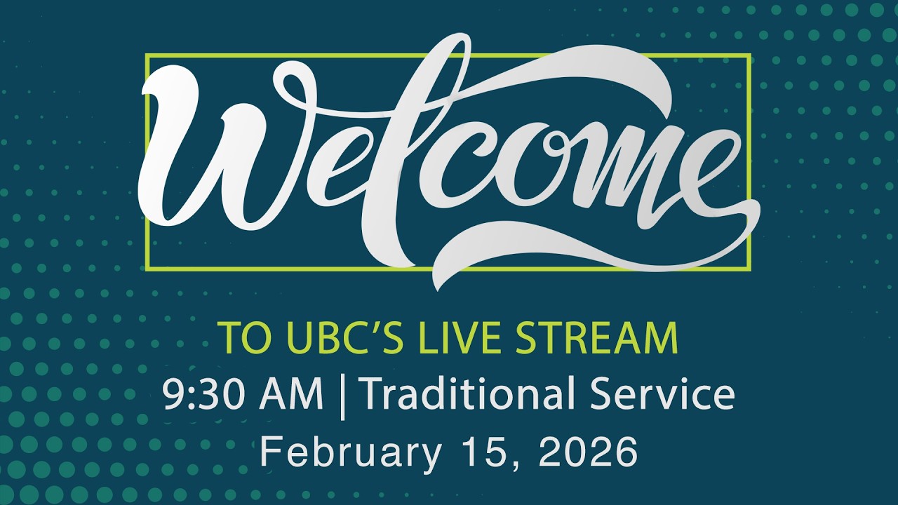 2/15/26 Traditional Service | 9:30 | UBC Houston