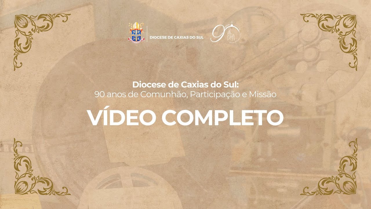 Diocese de Caxias do Sul: 90 anos | Completo