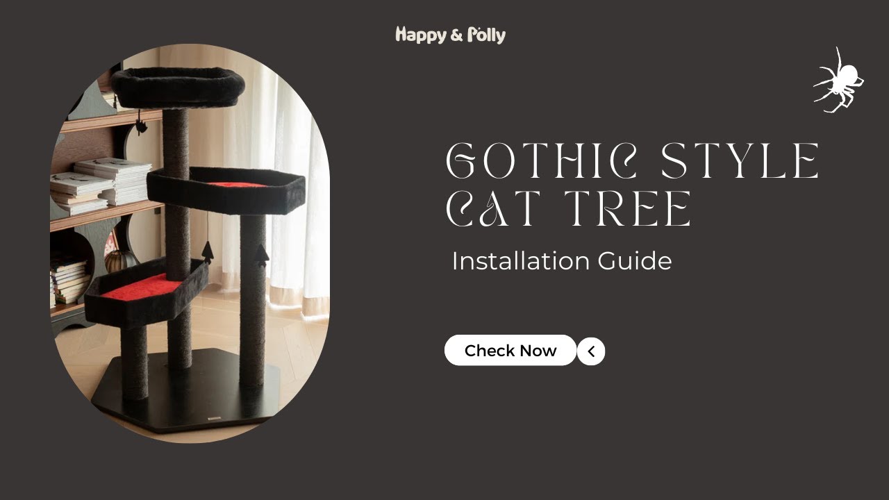 Gothic Style Cat Tree Installation Guide| Happy & Polly