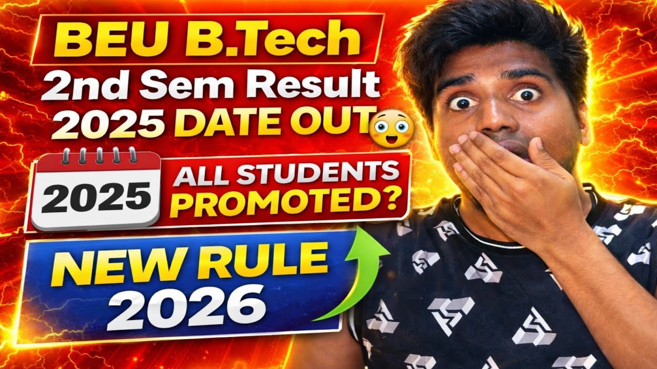 BEU B.Tech 2nd Sem Result 2025 Date Out 😱 | All Students Promoted? | Year Back Rule Change 2026