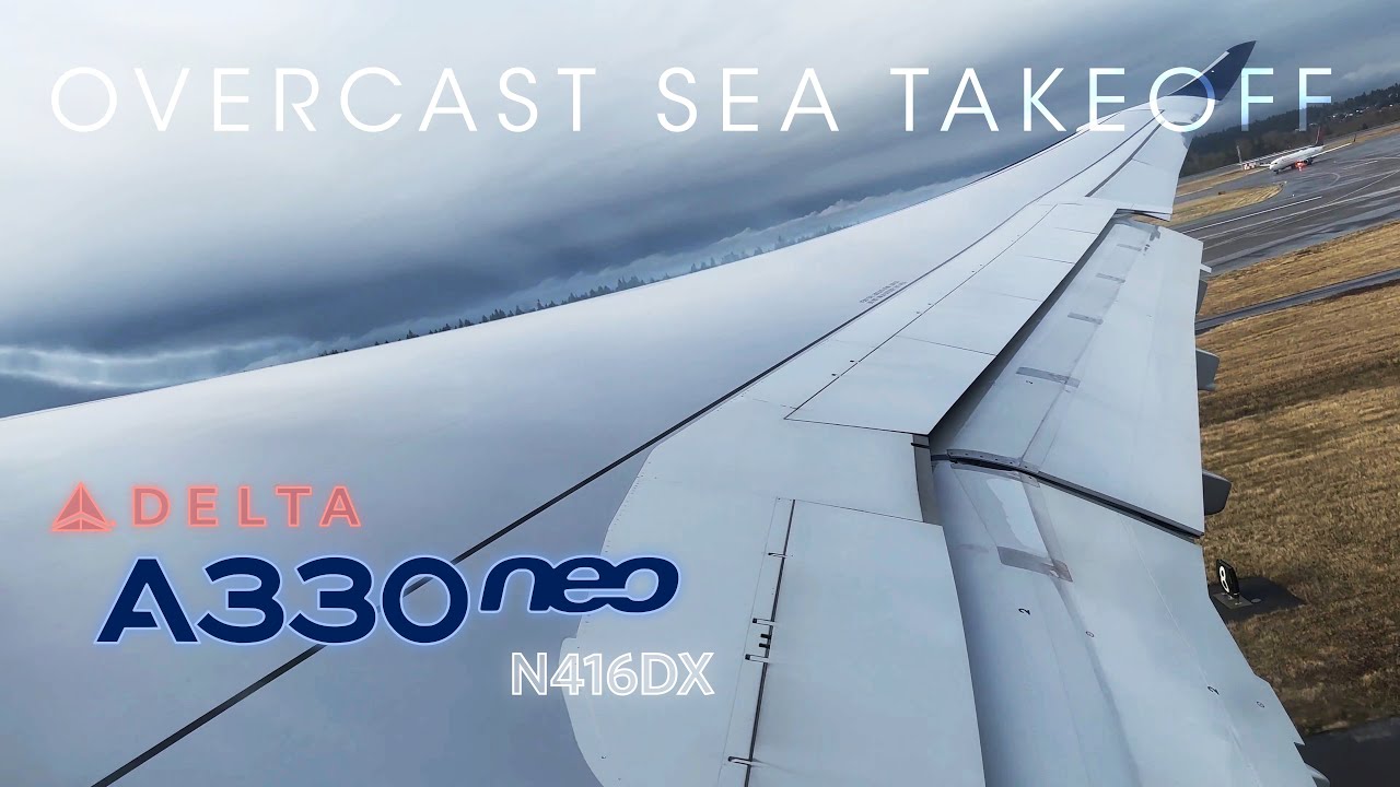 Overcast Pushback and Takeoff -- SEA -- Delta Air Lines | A330-900neo N416DX
