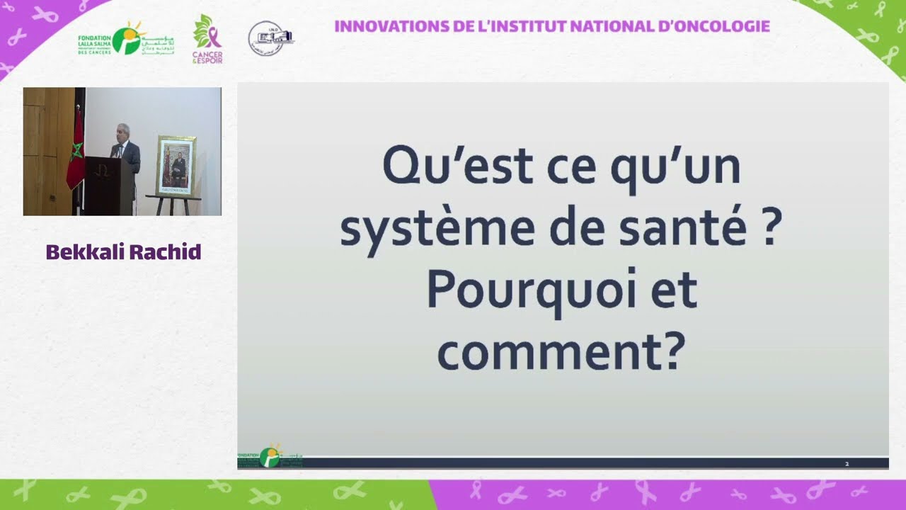Qu'est ce qu'un système de santé? Pourquoi et comment? Dr Bekkali Rachid