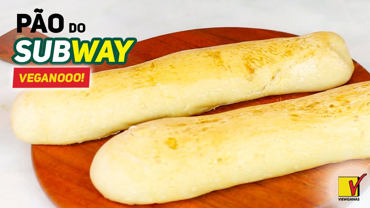 PÃO DO SUBWAY VEGANO | FOFÍSSIMOOO | SEM OVO E SEM LEITE | VIEWGANAS Xpress