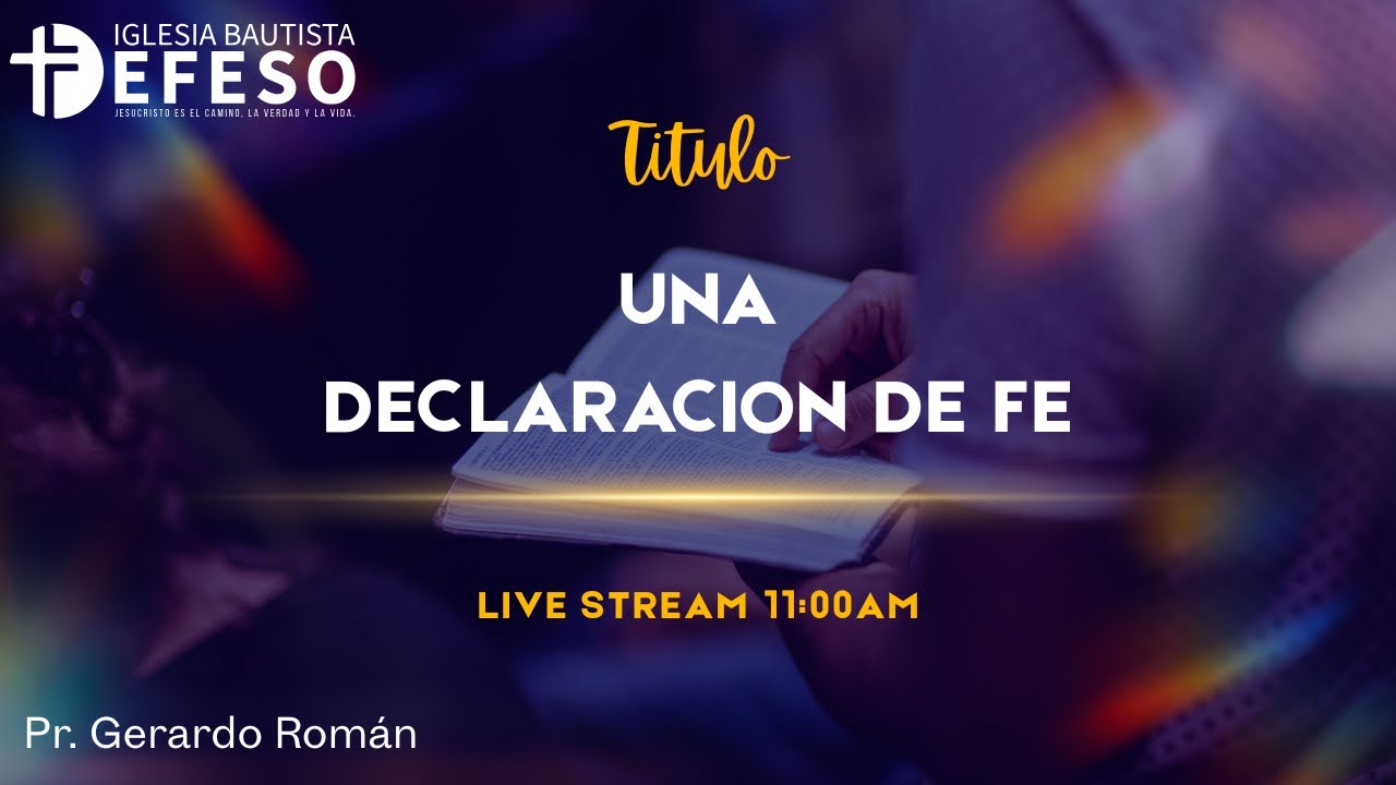 Una declaracion de fé - Pr.GERARDO ROMAN