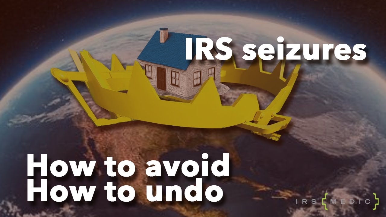 What you need to know about IRS seizures