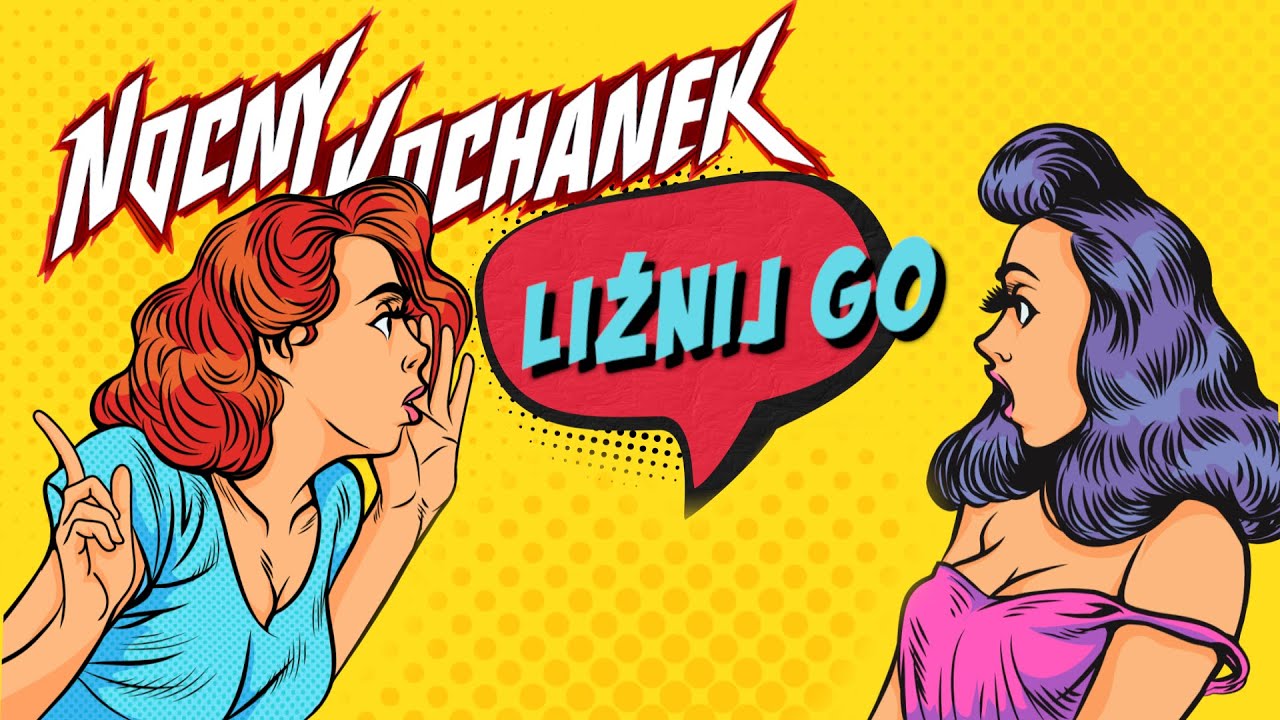Nocny Kochanek - Liźnij Go (Official Lyric Video) (2021)