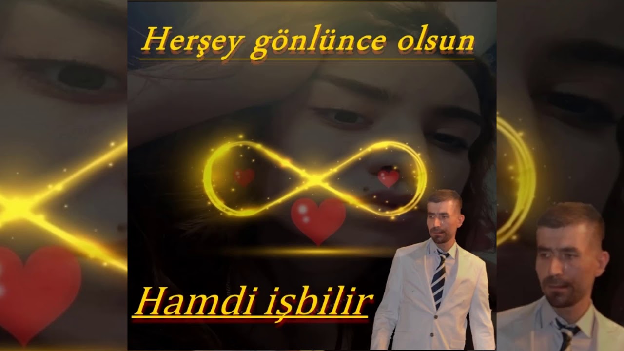 Hamdi işbilir - Herşey gönlünce olsun