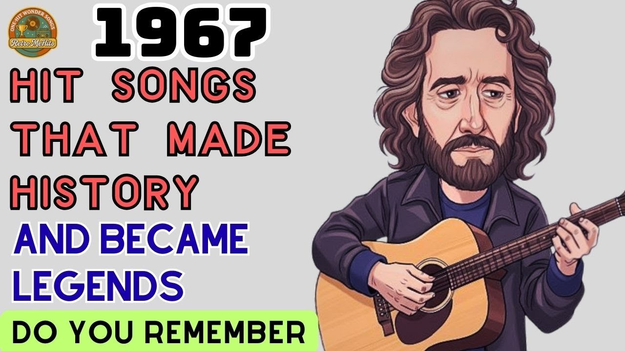 20 One Hit Wonders From 1967 That You Forgot They Were Great.