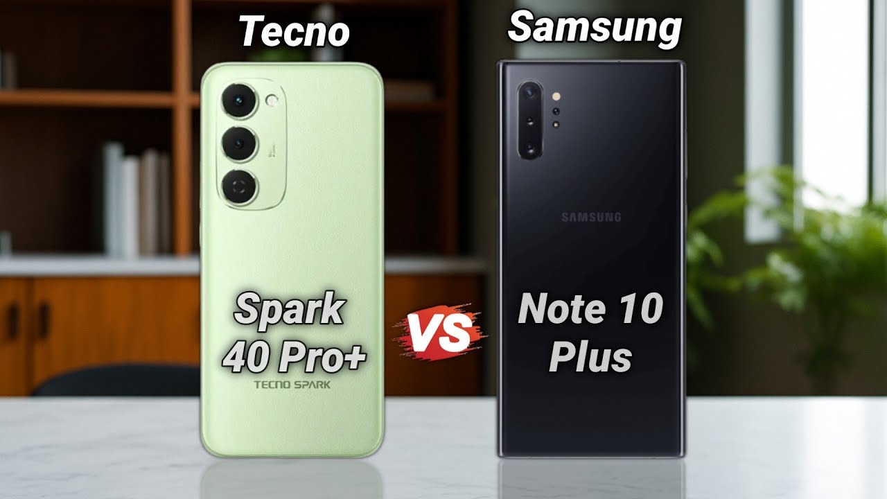 Tecno Spark 40 Pro Plus Vs Samsung Note 10 Plus 🔥 Flagship Vs New Budget Range