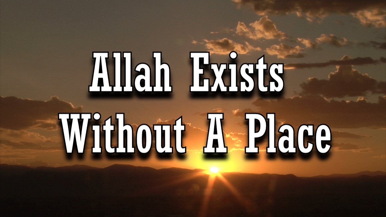 Allah Exists Without A Place - Wissam Saad