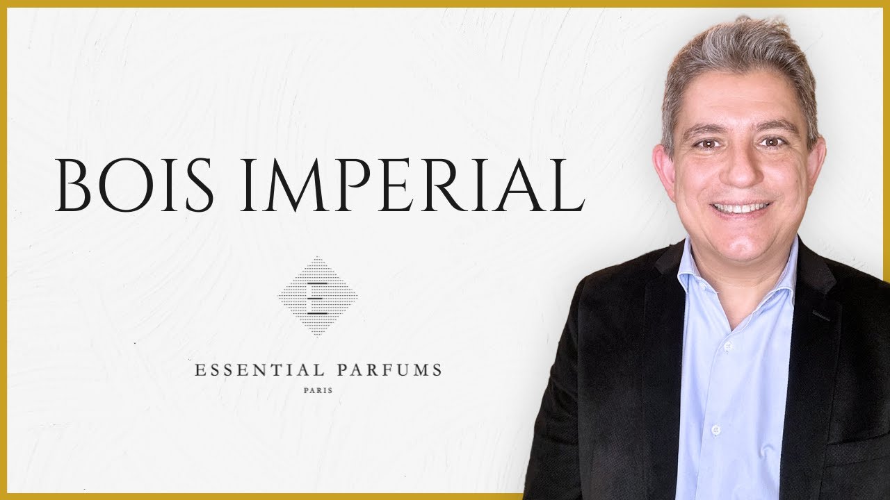 BOIS IMPERIAL. ESSENTIAL PARFUMS. RESEÑA