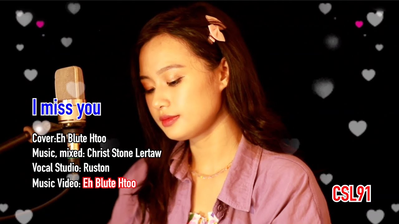 Karen song Eh Blute Htoo I miss you Cover [Official Music Video]