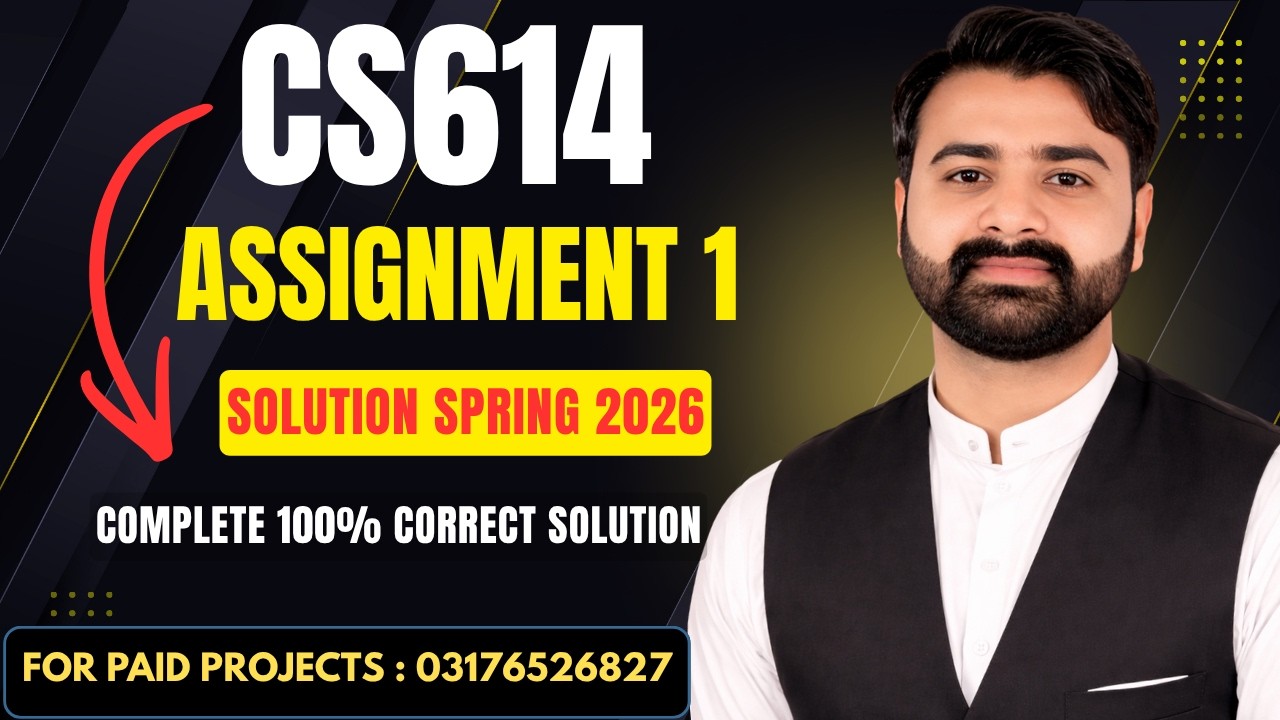 CS614 Assignment 1 Solution Spring 2026 | Virtual University CS614 Assignment 1 Solution Spring 2026