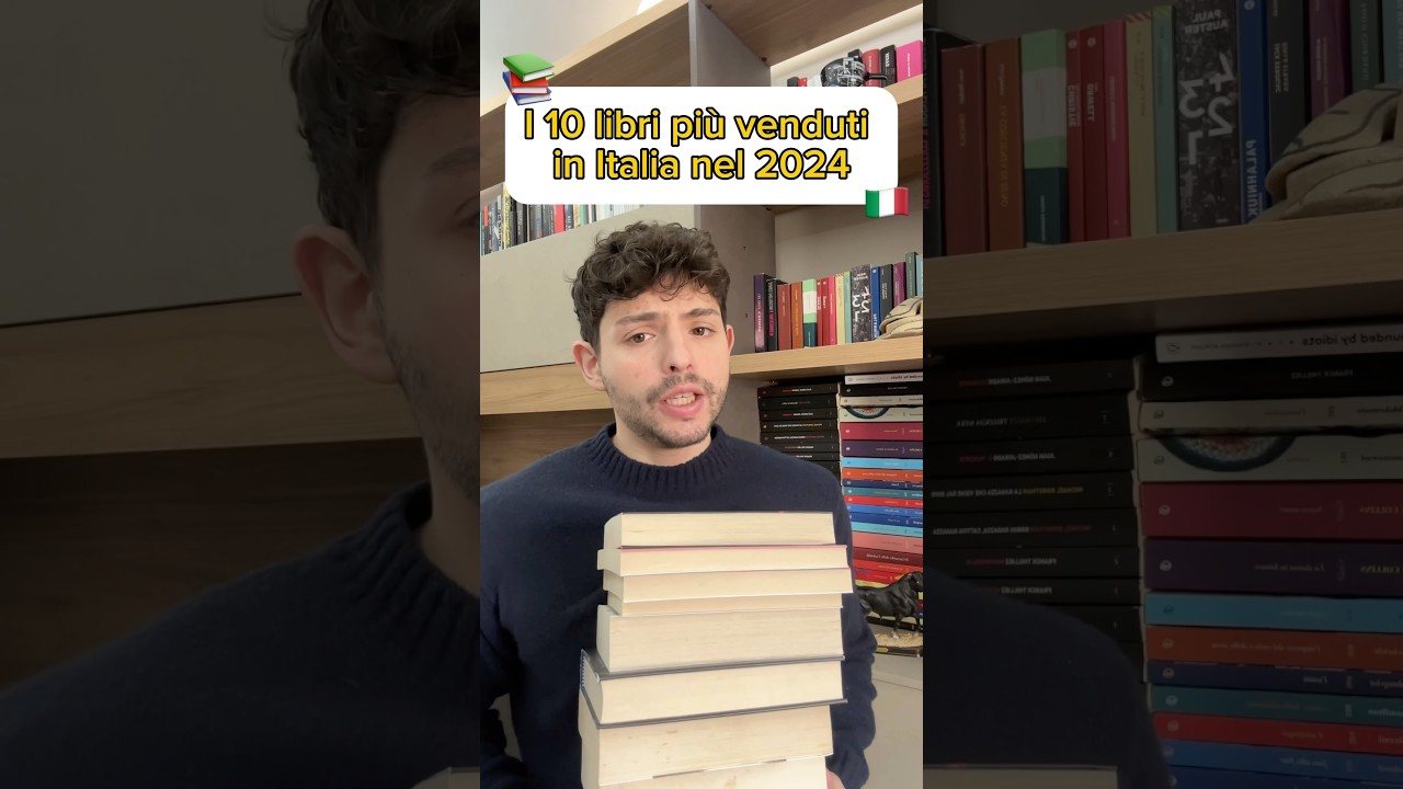 I 10 libri pi&ugrave; venduti in Italia nel 2024 #booktube #libri #top10